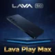 معرفی Lava Play Max در هند